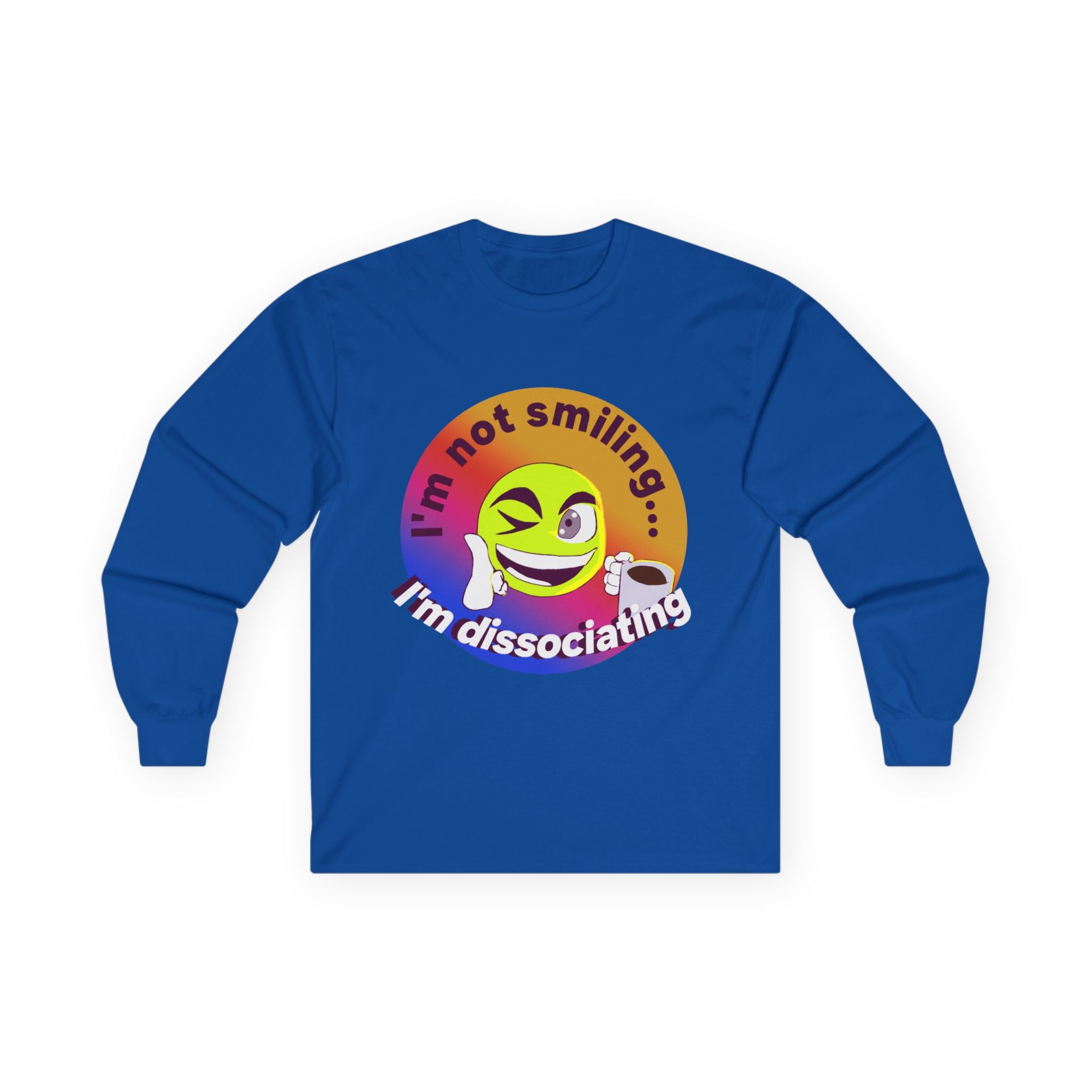 I'm not smiling I'm dissociating Long Sleeve Tee | Emoji Illustration, Mental Health Humor