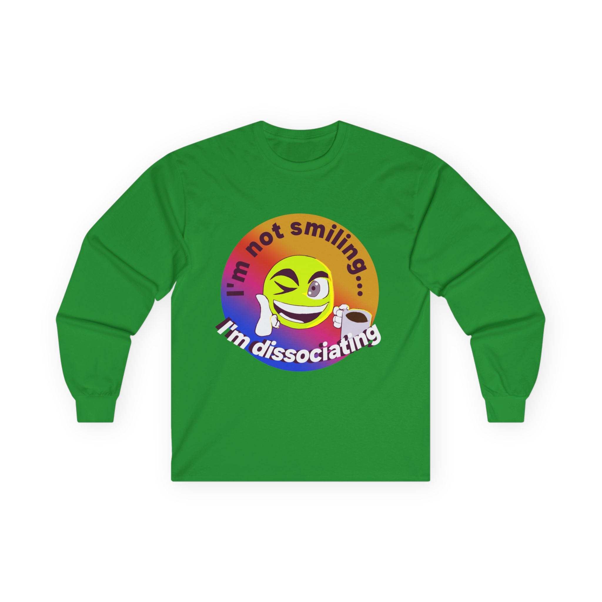 I'm not smiling I'm dissociating Long Sleeve Tee | Emoji Illustration, Mental Health Humor